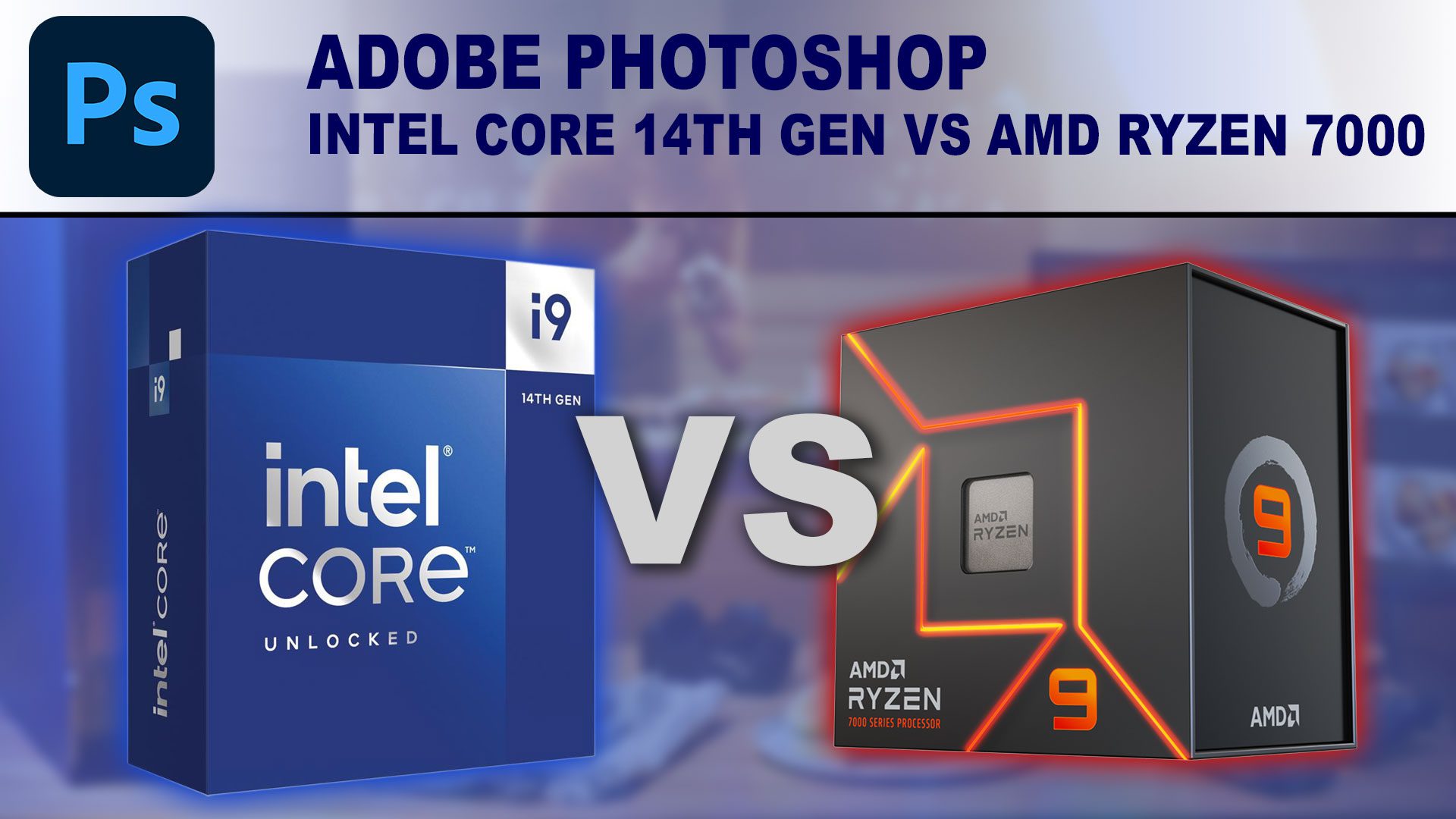 Decorative Image: Intel Core i9-14900K box and AMD Ryzen 9 7950X box on a blue background with the words